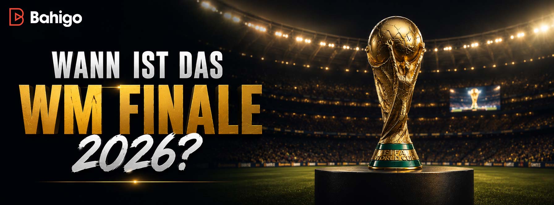 Wann İst Das WM Finale 2026